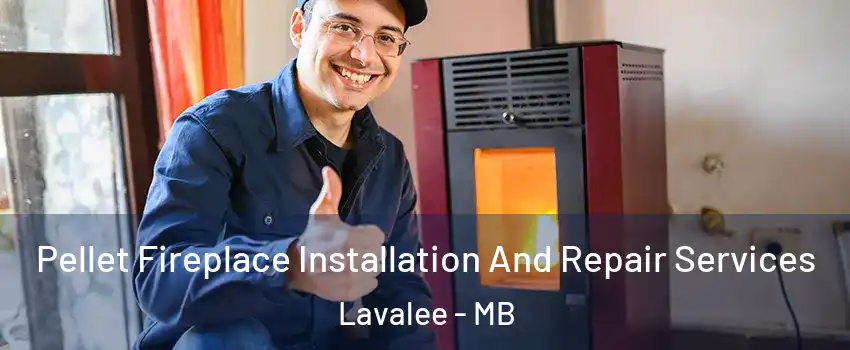  Pellet Fireplace Installation And Repair Services Lavalee - MB