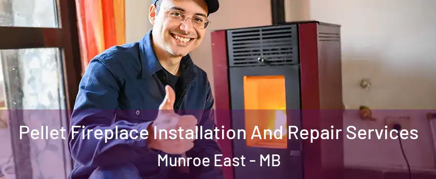  Pellet Fireplace Installation And Repair Services Munroe East - MB