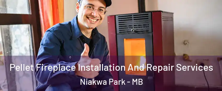 Pellet Fireplace Installation And Repair Services Niakwa Park - MB
