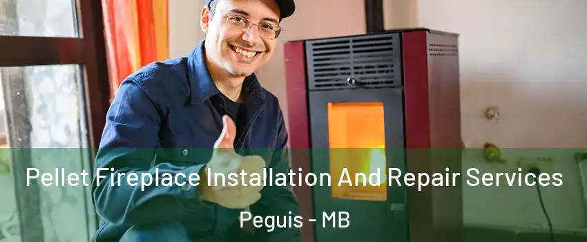  Pellet Fireplace Installation And Repair Services Peguis - MB