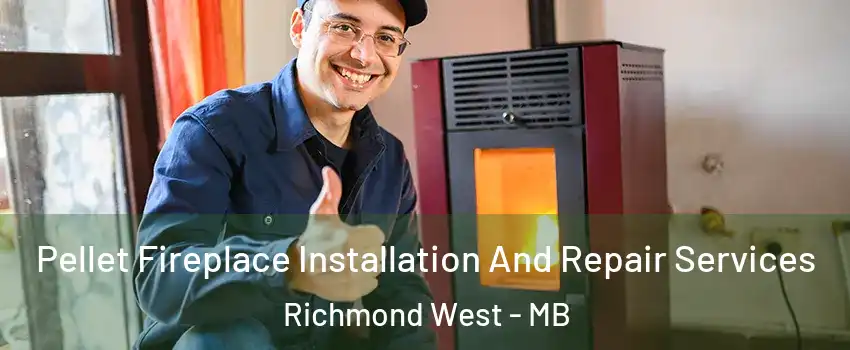  Pellet Fireplace Installation And Repair Services Richmond West - MB