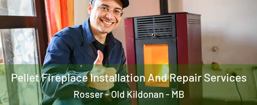  Pellet Fireplace Installation And Repair Services Rosser - Old Kildonan - MB