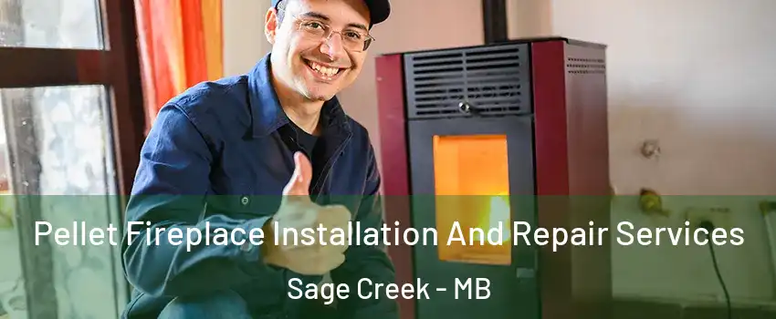  Pellet Fireplace Installation And Repair Services Sage Creek - MB