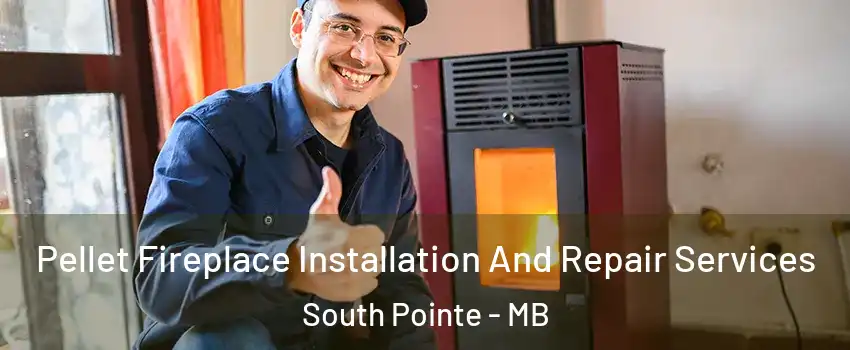  Pellet Fireplace Installation And Repair Services South Pointe - MB
