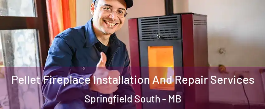  Pellet Fireplace Installation And Repair Services Springfield South - MB