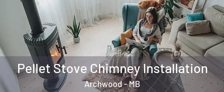  Pellet Stove Chimney Installation Archwood - MB