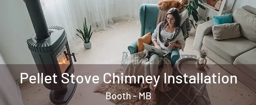  Pellet Stove Chimney Installation Booth - MB