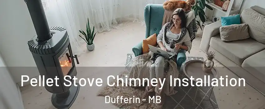  Pellet Stove Chimney Installation Dufferin - MB