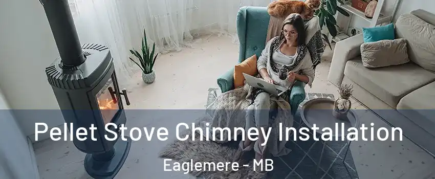  Pellet Stove Chimney Installation Eaglemere - MB