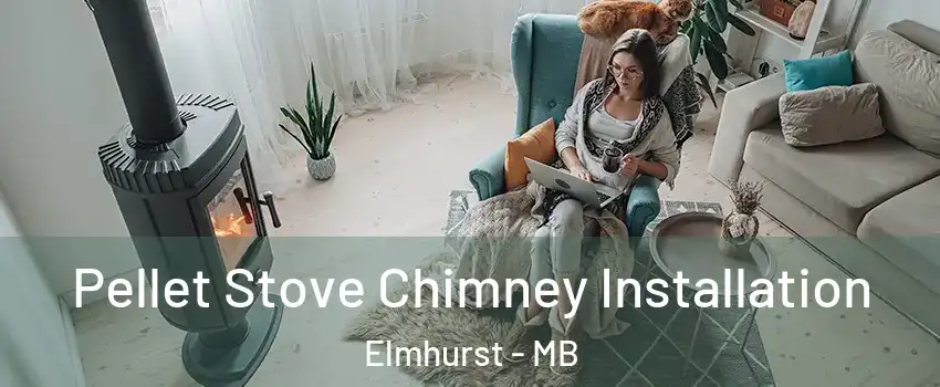  Pellet Stove Chimney Installation Elmhurst - MB