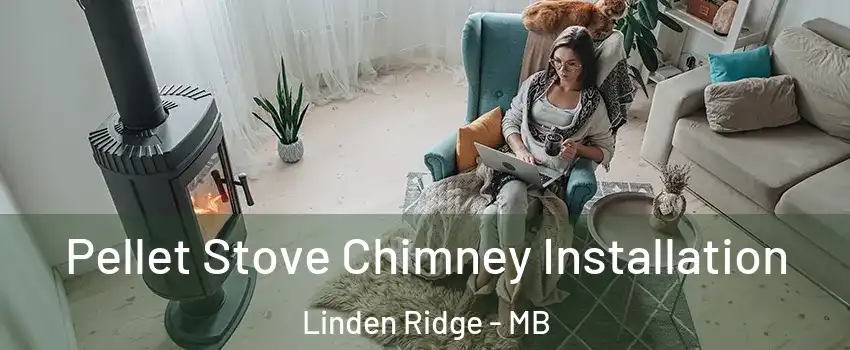  Pellet Stove Chimney Installation Linden Ridge - MB