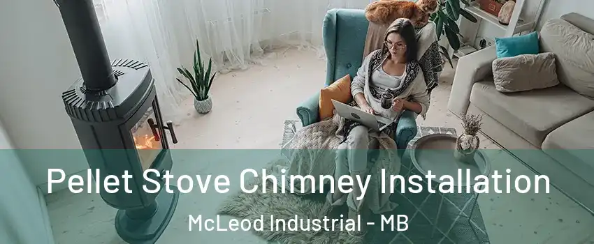  Pellet Stove Chimney Installation McLeod Industrial - MB