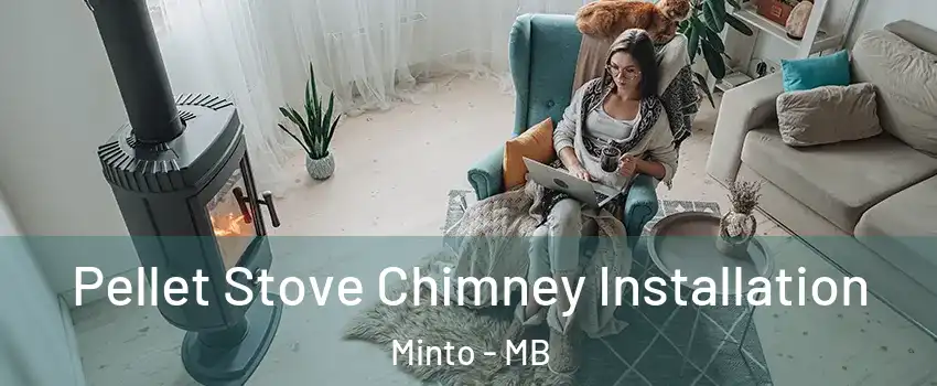  Pellet Stove Chimney Installation Minto - MB