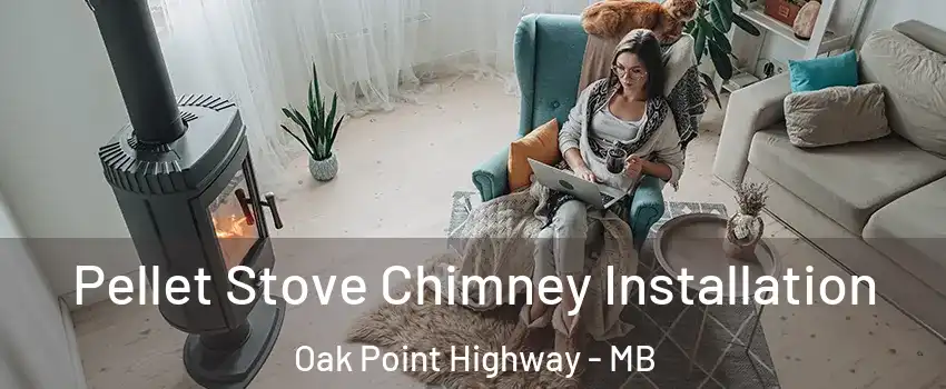  Pellet Stove Chimney Installation Oak Point Highway - MB