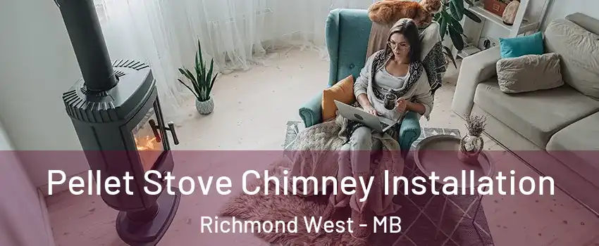  Pellet Stove Chimney Installation Richmond West - MB