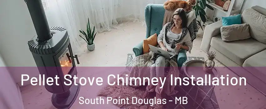  Pellet Stove Chimney Installation South Point Douglas - MB