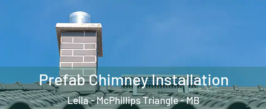Prefab Chimney Installation Leila - McPhillips Triangle - MB