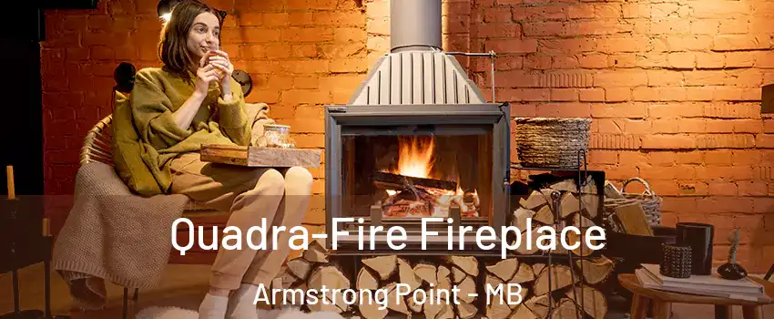  Quadra-Fire Fireplace Armstrong Point - MB