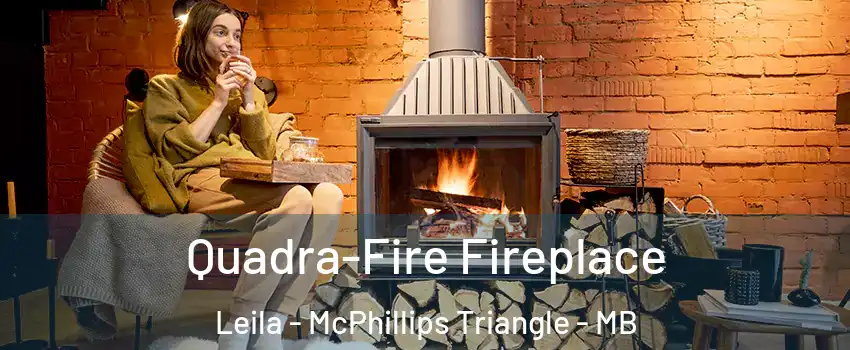  Quadra-Fire Fireplace Leila - McPhillips Triangle - MB