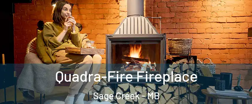  Quadra-Fire Fireplace Sage Creek - MB