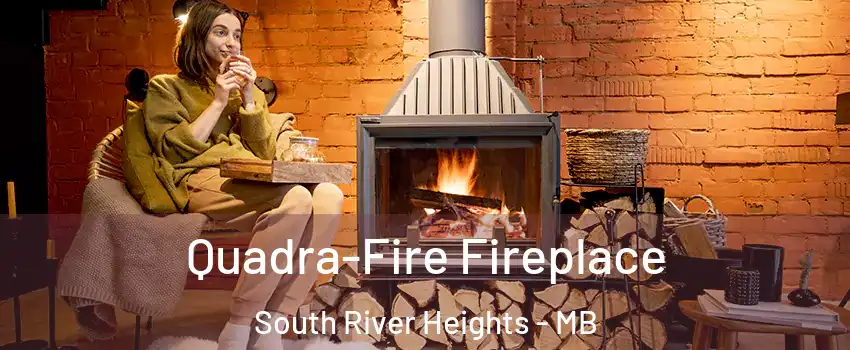  Quadra-Fire Fireplace South River Heights - MB
