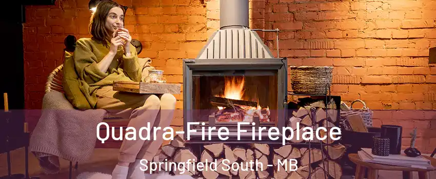  Quadra-Fire Fireplace Springfield South - MB
