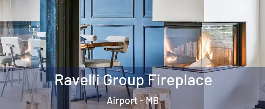  Ravelli Group Fireplace Airport - MB