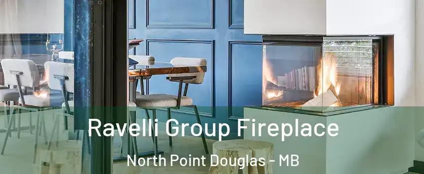  Ravelli Group Fireplace North Point Douglas - MB