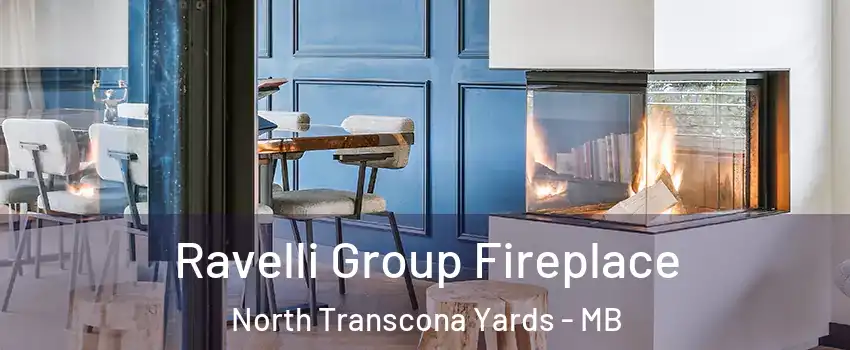  Ravelli Group Fireplace North Transcona Yards - MB