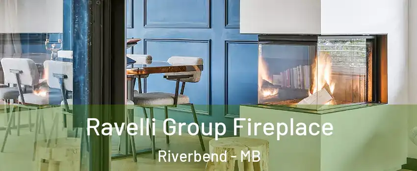  Ravelli Group Fireplace Riverbend - MB