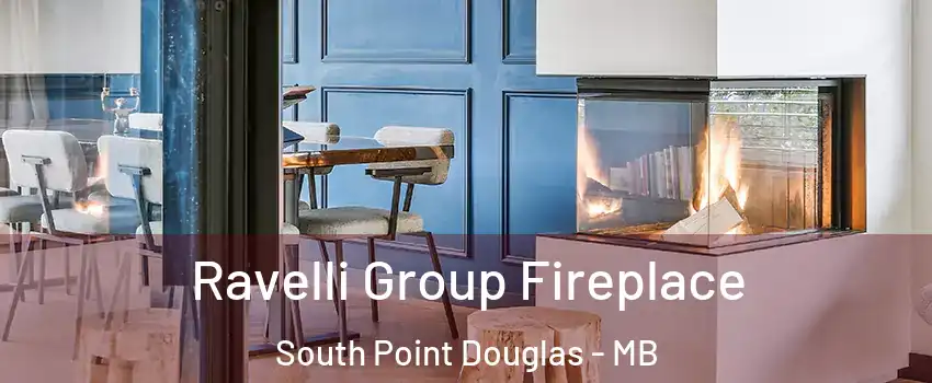  Ravelli Group Fireplace South Point Douglas - MB