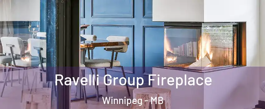  Ravelli Group Fireplace Winnipeg - MB
