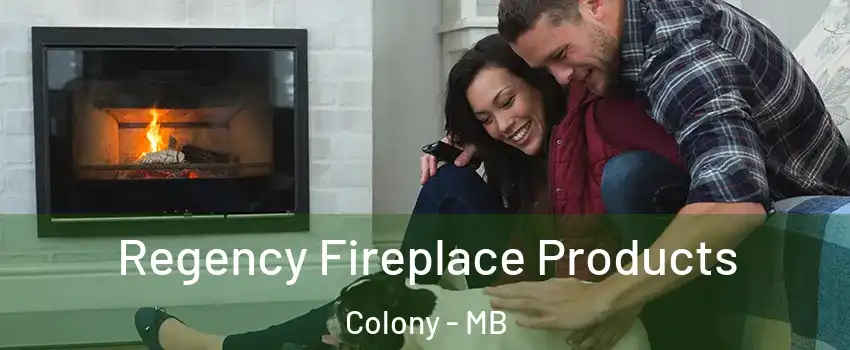  Regency Fireplace Products Colony - MB
