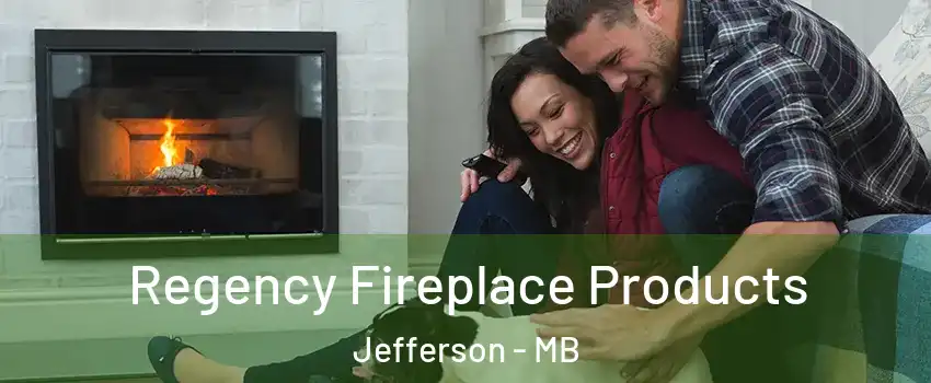  Regency Fireplace Products Jefferson - MB