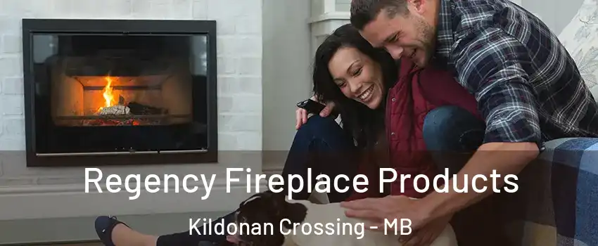 Regency Fireplace Products Kildonan Crossing - MB