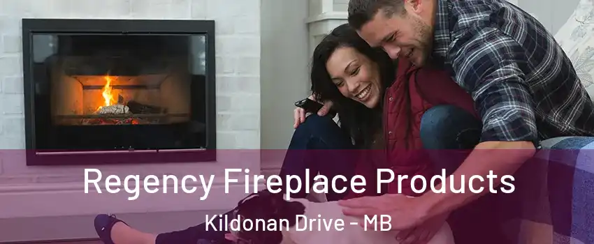  Regency Fireplace Products Kildonan Drive - MB