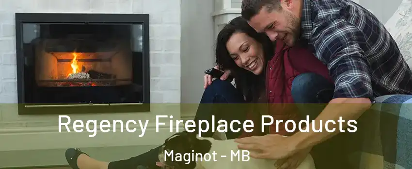  Regency Fireplace Products Maginot - MB