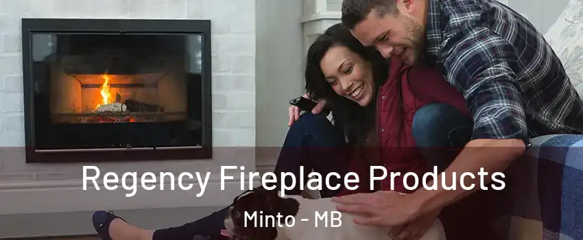  Regency Fireplace Products Minto - MB