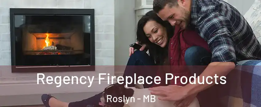  Regency Fireplace Products Roslyn - MB