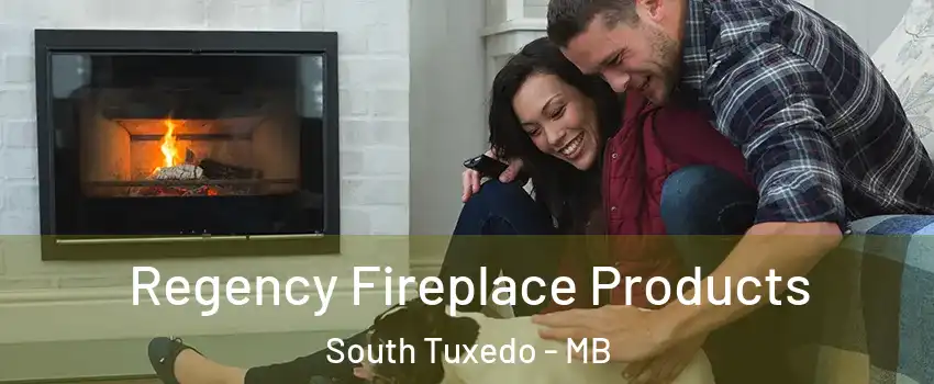  Regency Fireplace Products South Tuxedo - MB