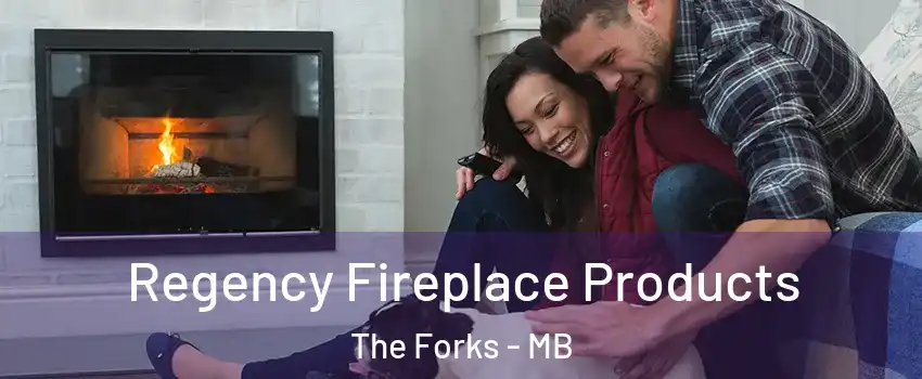  Regency Fireplace Products The Forks - MB