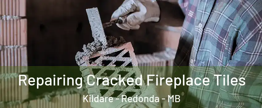  Repairing Cracked Fireplace Tiles Kildare - Redonda - MB