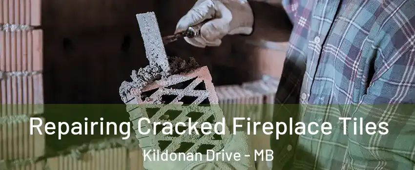  Repairing Cracked Fireplace Tiles Kildonan Drive - MB
