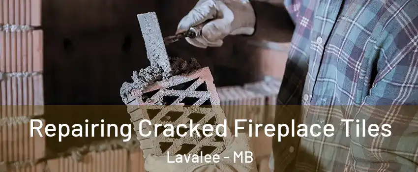  Repairing Cracked Fireplace Tiles Lavalee - MB