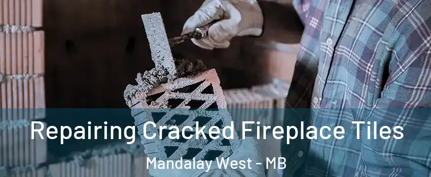  Repairing Cracked Fireplace Tiles Mandalay West - MB