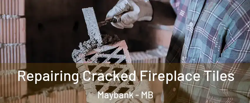 Repairing Cracked Fireplace Tiles Maybank - MB