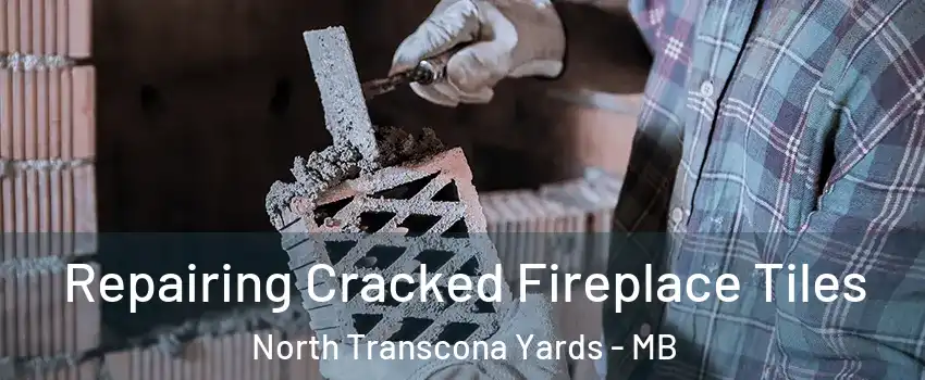 Repairing Cracked Fireplace Tiles North Transcona Yards - MB