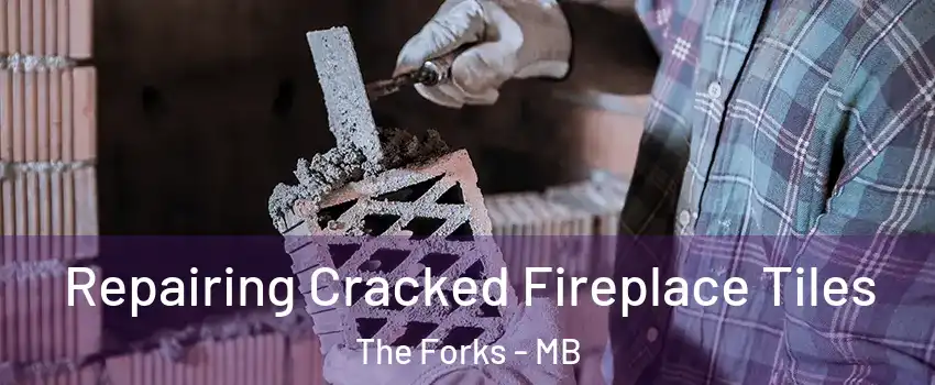  Repairing Cracked Fireplace Tiles The Forks - MB