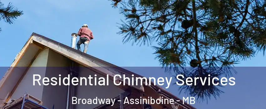  Residential Chimney Services Broadway - Assiniboine - MB