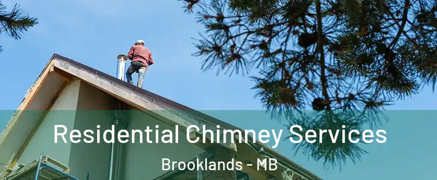  Residential Chimney Services Brooklands - MB